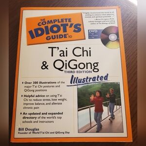 The complete idiots guide to Thai Chi & QiGong by Bill douglas-no Dvd